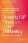 Image for Remaking HIV prevention in the 21st century  : the promise of TasP, U=U and PrEP