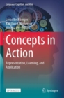 Image for Concepts in Action : Representation, Learning, and Application
