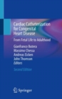 Image for Cardiac Catheterization for Congenital Heart Disease : From Fetal Life to Adulthood