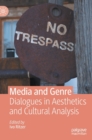 Image for Media and genre  : dialogues in aesthetics and cultural analysis