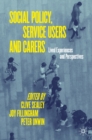 Image for Social Policy, Service Users and Carers: Lived Experiences and Perspectives