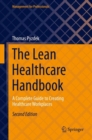 Image for Lean Healthcare Handbook: A Complete Guide to Creating Healthcare Workplaces