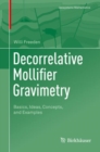 Image for Decorrelative Mollifier Gravimetry: Basics, Ideas, Concepts, and Examples