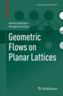 Image for Geometric Flows on Planar Lattices
