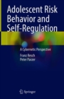 Image for Adolescent Risk Behavior and Self-Regulation: A Cybernetic Perspective