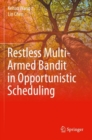 Image for Restless Multi-Armed Bandit in Opportunistic Scheduling