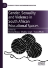 Image for Gender, Sexuality and Violence in South African Educational Spaces