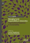Image for Managing social responsibility in universities: organisational responses to sustainability