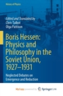 Image for Boris Hessen : Physics and Philosophy in the Soviet Union, 1927-1931 : Neglected Debates on Emergence and Reduction