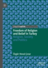 Image for Freedom of religion and belief in Turkey: religion, society and politics