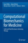 Image for Computational Biomechanics for Medicine: Solid and Fluid Mechanics Informing Therapy