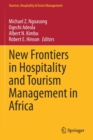 Image for New Frontiers in Hospitality and Tourism Management in Africa