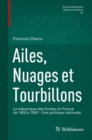 Image for Ailes, Nuages Et Tourbillons: La Mecanique Des Fluides En France De 1900 a 1950 - Une Politique Nationale : 61