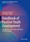 Image for Handbook of Positive Youth Development : Advancing Research, Policy, and Practice in Global Contexts