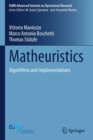 Image for Matheuristics  : algorithms and implementations