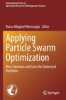 Image for Applying particle swarm optimization  : new solutions and cases for optimized portfolios