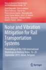 Image for Noise and vibration mitigation for rail transportation systems  : proceedings of the 13th International Workshop on Railway Noise, 16-20 September 2019, Ghent, Belgium