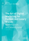 Image for The art of digital marketing for fashion and luxury brands  : market spaces and marketplaces