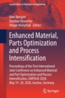 Image for Enhanced material, parts optimization and process intensification  : proceedings of the first International Joint Conference on Enhanced Material and Part Optimization and Process Intensification, Em