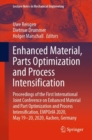 Image for Enhanced Material, Parts Optimization and Process Intensification: Proceedings of the First International Joint Conference on Enhanced Material and Part Optimization and Process Intensification, EMPOrIA 2020, May 19-20, 2020, Aachen, Germany