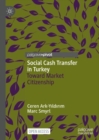 Image for Social cash transfer in Turkey: toward market citizenship