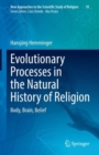 Image for Evolutionary Processes in the Natural History of Religion: Body, Brain, Belief : 10