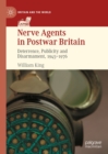Image for Nerve agents in postwar Britain: deterrence, publicity and disarmament, 1945-1976