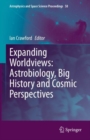Image for Expanding Worldviews: Astrobiology, Big History and Cosmic Perspectives : 58