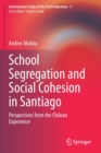 Image for School segregation and social cohesion in Santiago  : perspectives from the Chilean experience