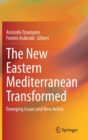 Image for The New Eastern Mediterranean Transformed : Emerging Issues and New Actors