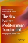 Image for The new Eastern Mediterranean transformed  : emerging issues and new actors