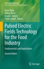 Image for Pulsed Electric Fields Technology for the Food Industry: Fundamentals and Applications
