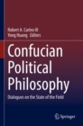 Image for Confucian Political Philosophy : Dialogues on the State of the Field