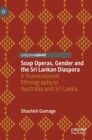 Image for Soap Operas, Gender and the Sri Lankan Diaspora