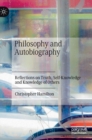 Image for Philosophy and autobiography  : reflections on truth, self-knowledge and knowledge of others