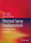 Image for Thermal Spray Fundamentals : From Powder to Part