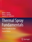 Image for Thermal Spray Fundamentals : From Powder to Part