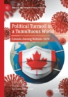 Image for Political turmoil in a tumultuous world  : Canada among nations 2020