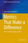 Image for Metrics that make a difference  : how to analyze change and error