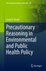 Image for Precautionary Reasoning in Environmental and Public Health Policy
