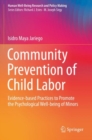 Image for Community prevention of child labor  : evidence-based practices to promote the psychological well-being of minors
