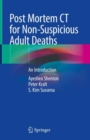 Image for Post Mortem CT for Non-Suspicious Adult Deaths