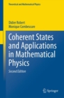 Image for Coherent States and Applications in Mathematical Physics