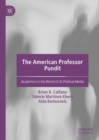 Image for The American professor pundit: academics in the world of US political media