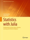 Image for Statistics With Julia: Fundamentals for Data Science, Machine Learning and Artificial Intelligence