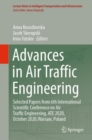 Image for Advances in Air Traffic Engineering: Selected Papers from 6th International Scientific Conference on Air Traffic Engineering, ATE 2020, October 2020,Warsaw, Poland