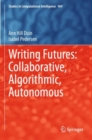 Image for Writing Futures: Collaborative, Algorithmic, Autonomous