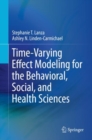 Image for Time-Varying Effect Modeling for the Behavioral, Social, and Health Sciences