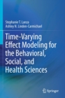 Image for Time-Varying Effect Modeling for the Behavioral, Social, and Health Sciences