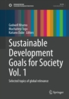 Image for Sustainable Development Goals for Society Vol. 1: Selected Topics of Global Relevance
